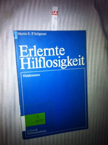 Erlernte Hilflosigkeit - Martin E.P. Seligman