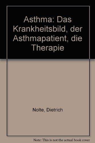 Beispielbild fr Asthma. Das Krankheitsbild, der Asthmapatient, die Therapie zum Verkauf von Buchpark