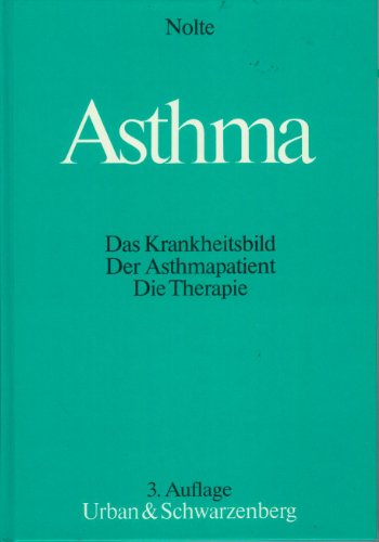 Beispielbild fr Asthma. Das Krankheitsbild. Der Asthmapatient. Die Therapie. zum Verkauf von Antiquariat Buchhandel Daniel Viertel