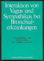 Beispielbild fr Interaktion von Vagus und Sympathikus bei Bronchialerkrankungen Workschop 1980 zum Verkauf von Buchhandlung-Antiquariat Sawhney