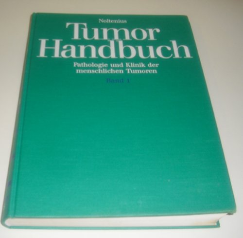 Beispielbild fr Tumor-Handbuch Band 1 Pathologie und Klinik der menschlichen Tumoren / Pathologie und Klinik der menschlichen Tumoren zum Verkauf von NEPO UG