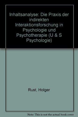 Stock image for Inhaltsanalyse - Die Praxis der indirekten Interaktionsforschung in Psychologie und Psychotherapie for sale by Bernhard Kiewel Rare Books