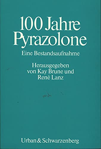 Stock image for Hundert Jahre Pyrazolone. Eine Bestandsaufnahme for sale by medimops