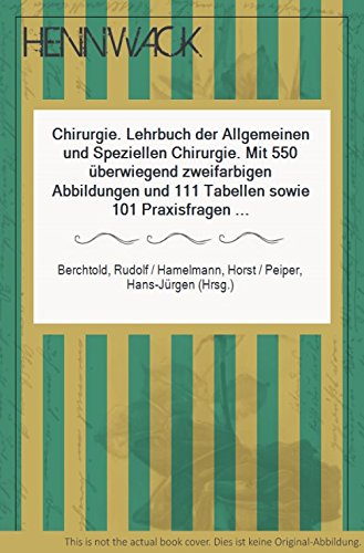 9783541116010: Chirurgie. Lehrbuch der Allgemeinen und Speziellen Chirurgie