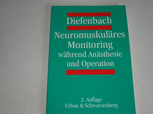 Beispielbild fr Neuromuskulres Monitoring whrend Ansthesie und Operation zum Verkauf von Versandantiquariat Felix Mcke