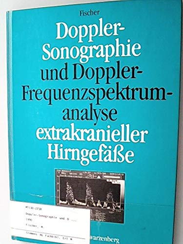 Imagen de archivo de Doppler-Sonographie und Doppler-Frequenzspektrumanalyse extrakranieller Hirngefe a la venta por mneme