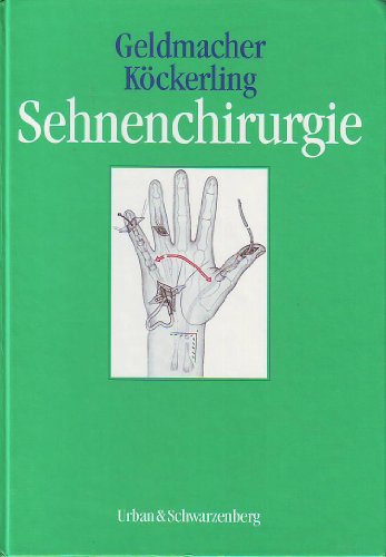 Beispielbild fr Sehnenchirurgie von Jrgen Geldmacher (Autor), Ferdinand Kckerling (Autor) zum Verkauf von BUCHSERVICE / ANTIQUARIAT Lars Lutzer