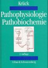 Beispielbild fr Pathophysiologie - Pathobiochemie Physiologische und pathophysiologische Grundlagen Innerer Erkrankungen und der Erkrankungen des Nervensystems zum Verkauf von Buchpark