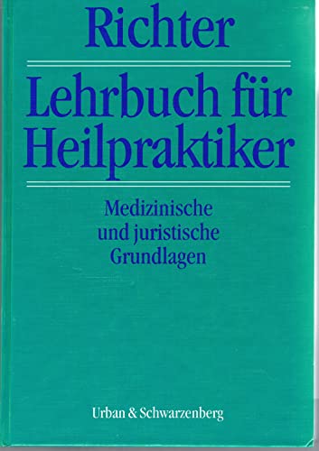 Imagen de archivo de Lehrbuch fr Heilpraktiker. Medizinische und juristische Grundlagen a la venta por medimops