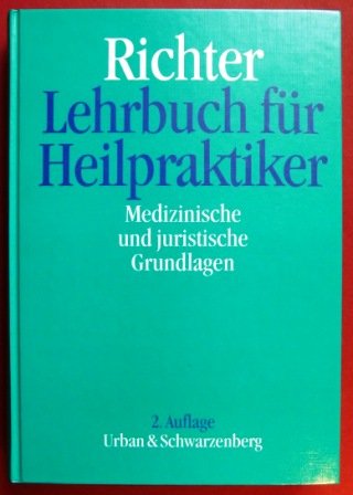 Stock image for Lehrbuch fr Heilpraktiker. Medizinische und juristische Grundlagen for sale by medimops