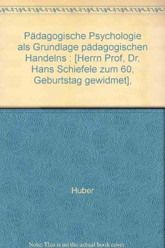 Beispielbild fr Pdagogische Psychologie als Grundlage pdagogischen Handelns. zum Verkauf von Antiquariat Heureka