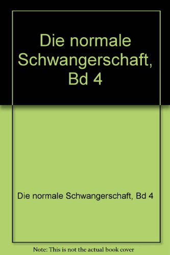 Klinik der Frauenheilkunde und Geburtshilfe Band 4 / Die normale Schwangerschaft. - W. Künzel und...