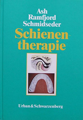 Stock image for Schienentherapie Evidenzbasierte Diagnostik und Therapie bei TMD und CMD Aufbissschiene Bruxismus Discus articularis Dysfunktionen Evidenzbasierte Zahnmedizin Gesichtsschmerz Zahnheilkunde Kiefergelenk Knirschen MRT Schiene Zahnmedizin Schienen Therapie Schiene TMD Zahnheilkunde Medizin Major M. jr. Ash (Autor), Sigurd P. Ramfjord (Autor), Josef Schmidseder (Autor) for sale by BUCHSERVICE / ANTIQUARIAT Lars Lutzer