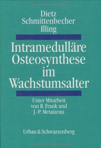 Imagen de archivo de Intramedullre Osteosynthese im Wachstumsalter a la venta por medimops