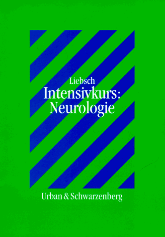 Intensivkurs - Neurologie. Zum GK 3. (Mit 40 Abbildungen in 61 Einzeldarstellungen und 19 Tabellen).