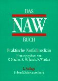 Stock image for Das NAW Buch - Praktische Notfallmedizin for sale by medimops