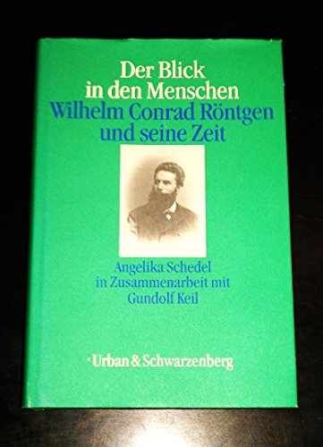9783541195015: Der Blick in den Menschen Wilhelm Conrad Rntgen und seine Zeit
