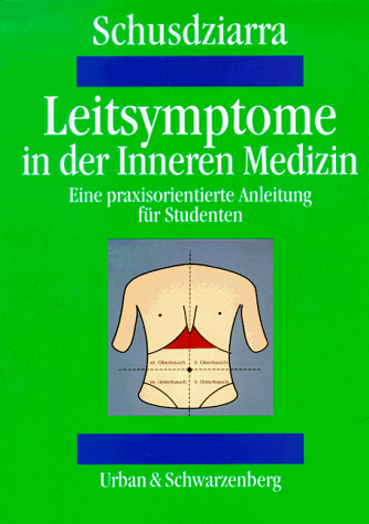 Stock image for Leitsymptome in der Inneren Medizin. Eine praxisorientierte Anleitung fr Studenten for sale by medimops