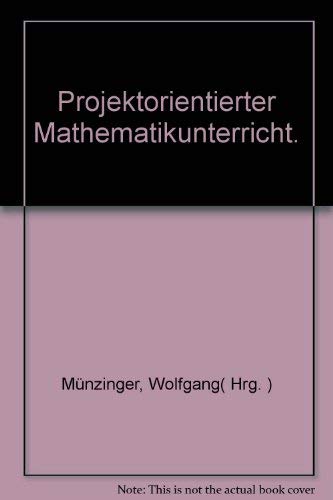 9783541404414: Projektorientierter Mathematikunterricht.