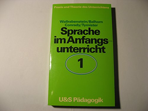 9783541409310: Sprache im Anfangsunterricht (Praxis und Theorie des Unterrichtens) (German Edition)