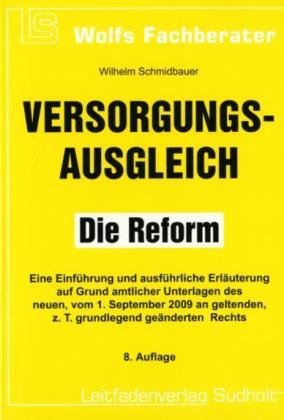 9783543210402: Der Versorgungsausgleich bei Ehescheidung: Mit Berechnungsblttern, Schaubildern, Beispielen, Musterberechnungen, hchstrichterlichen Entscheidungen und Gesetzestexten