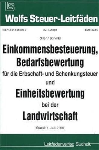 9783543260506: Einkommensbesteuerung, Bedarfsbewertung fr die Erbschaft- und Schenkungsteuer und Einheitsbewertung bei der Landwirtsch