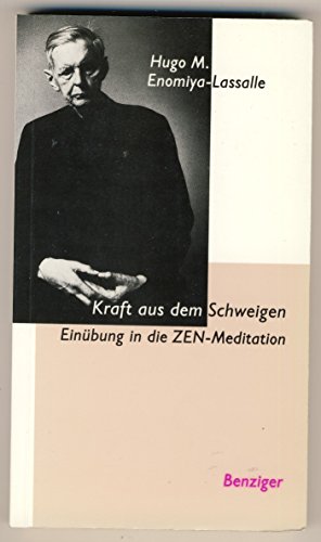 Stock image for Kraft aus dem Schweigen. Einbung in die ZEN- Meditation for sale by medimops