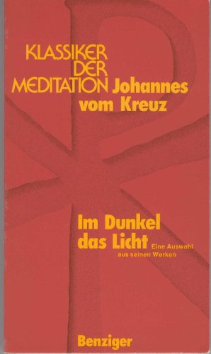 Beispielbild fr Im Dunkel das Licht. Eine Auswahl aus seinen Werken (Klassiker der Meditation) zum Verkauf von medimops