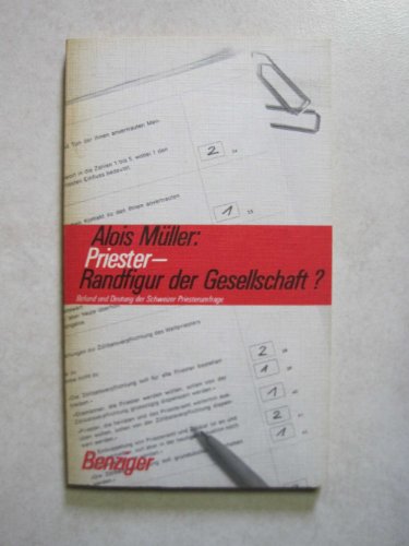 Priester, Randfigur der Gesellschaft?: Befund und Deutung der Schweizer Priesterumfrage (German Edition) (9783545210189) by MuÌˆller, Alois