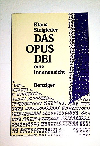 Das Opus Dei, eine Innenansicht