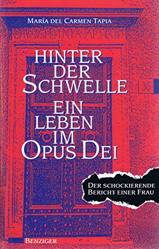 Stock image for Hinter der Schwelle. Ein Leben im Opus Dei. Der schockierende Bericht einer Frau for sale by medimops