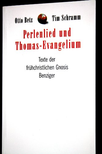 9783545230521: Perlenlied und Thomas - Evangelium. Texte der frhchristlichen Gnosis