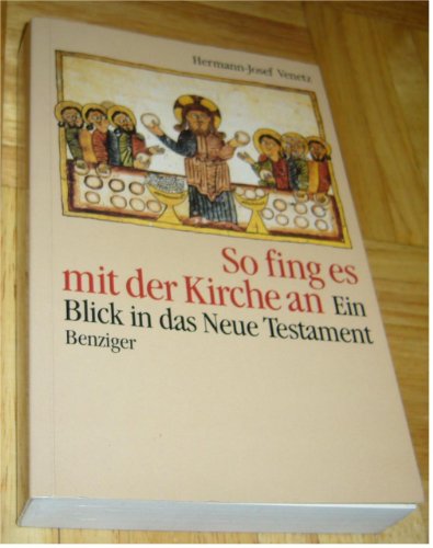 Stock image for So fing es mit der Kirche an. Ein Blick in das Neue Testament for sale by medimops