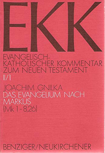 Das Evangelium nach Markus. Evangelisch-Katholischer Kommentar zum Neuen Testament. - Gnilka