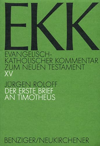 Stock image for Evangelisch-Katholischer Kommentar zum Neuen Testament, EKK, Bd.15, Der erste Brief an Timotheus: BD XV for sale by medimops