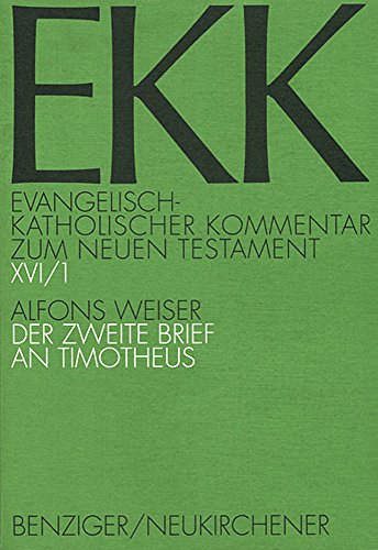 Stock image for Der Zweite Brief an Timotheus [EKK zum Neuen Testament, Band XVI/1] for sale by Windows Booksellers