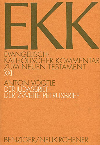 Der Judasbrief / Der zweite Petrusbrief (EKK, Evangelisch-Katholischer Kommentar zum Neuen Testament Band XXII) - Vögtle, Anton