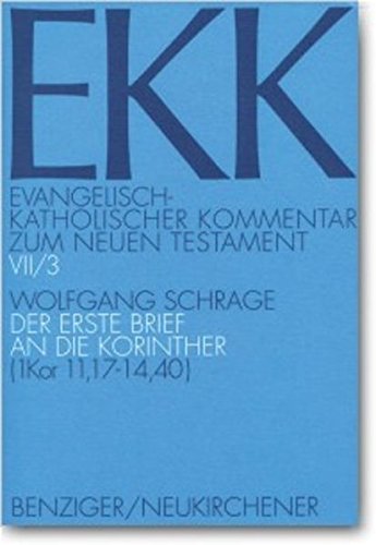 Stock image for Evangelisch-Katholischer Kommentar zum Neuen Testament, EKK, Bd.7 3, Der erste Brief an die Korinthe for sale by medimops