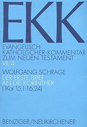 Der Erste Brief an Die Korinther (1. Kor 15,1-16,24) (Paperback) - Wolfgang Schrage