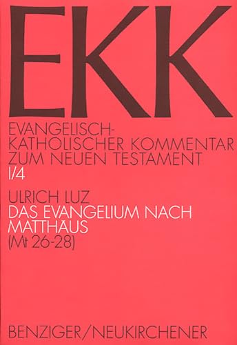 9783545231344: Das Evangelium Nach Matthaus: Mt 26-28: I/4 (Evangelisch-katholischer Kommentar Zum Neuen Testament)