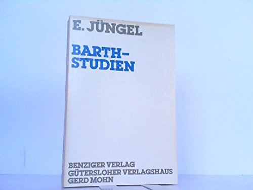 Barth-Studien (Ökumenische Theologie, Band 9) - JÜNGEL, EBERHARD