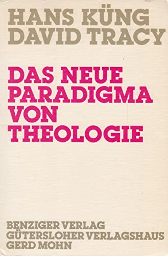 Stock image for Das neue Paradigma von Theologie : Strukturen u. Dimensionen for sale by A Book By Its Cover