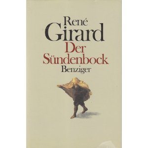 Imagen de archivo de Der Sndenbock Ren Girard. Aus d. Franz. von Elisabeth Mainberger-Ruh a la venta por Antiquariat Mander Quell