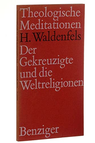9783545270619: Der Gekreuzigte und die Weltreligionen (Theologische Meditationen) (German Edition)