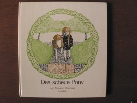 Stock image for Das scheue Pony. Ein Bilderbuch von Margriet Heymans. for sale by Antiquariat im Lenninger Tal