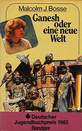 Imagen de archivo de Ganesh oder eine neue Welt. Jugendbuch. Hardcover mit Schutzumschlag a la venta por Deichkieker Bcherkiste