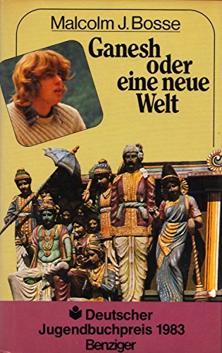 Stock image for Ganesh oder eine neue Welt. Jugendbuch. Hardcover mit Schutzumschlag for sale by Deichkieker Bcherkiste
