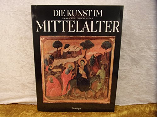 Geschichte der europäischen Kunst in 5 Bdn.: Die Kunst im Mittelalter