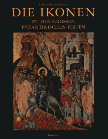 Beispielbild fr Die Ikonen zu den groen byzantinischen Festen. zum Verkauf von Neusser Buch & Kunst Antiquariat