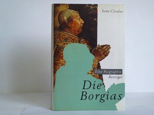 Beispielbild fr Die Borgias. Biographie einer Familiendynastie zum Verkauf von medimops